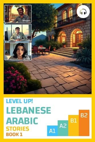 Cover image for Level Up! Lebanese Arabic Stories (Book 1)