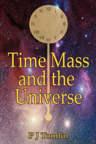 Cover image for Time Mass and the Universe