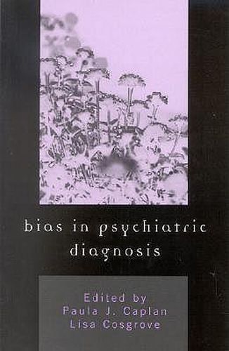 Bias in Psychiatric Diagnosis