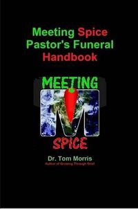 Cover image for Meeting Spice Pastor's Funeral Handbook