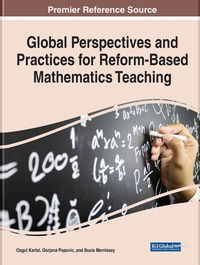 Cover image for Global Perspectives and Practices for Reform-Based Mathematics Teaching