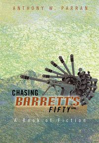 Cover image for Chasing Barrett's Fifty: A Book of Fiction