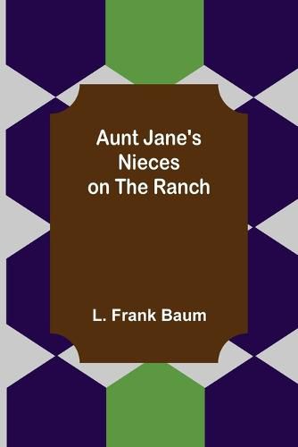 Cover image for Aunt Jane's Nieces on the Ranch