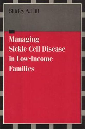 Cover image for Managing Sickle Cell Disease: In Low-Income Families