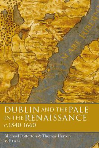 Dublin and the Pale in the Renaissance