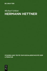 Cover image for Hermann Hettner: Idealistisches Bildungsprinzip Versus Forschungsimperativ. Zur Karriere Eines >Undisziplinierten