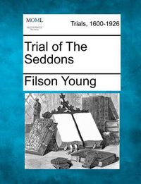 Cover image for Trial of the Seddons