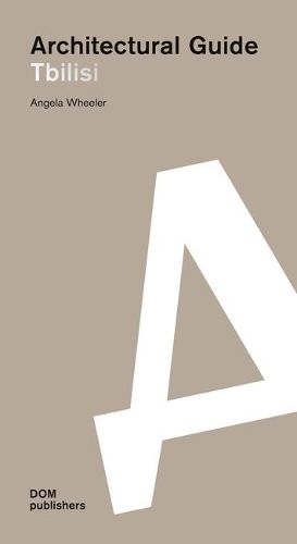 Cover image for Tbilisi: Architectural Guide