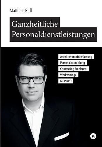 Cover image for Ganzheitliche Personaldienstleistungen: Arbeitnehmeru&#776;berlassung, Personalvermittlung, Contracting / Freelancer, Werkvertrage, MSP / RPO