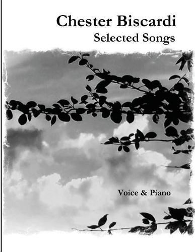 Cover image for Chester Biscardi Selected Songs: Voice & Piano