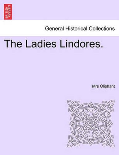 Cover image for The Ladies Lindores.