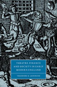 Cover image for Theatre, Finance and Society in Early Modern England