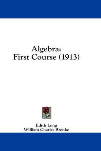 Cover image for Algebra: First Course (1913)