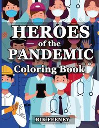 Cover image for Heroes of the Pandemic: Coloring Book