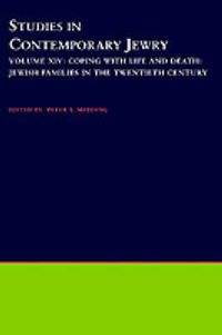 Cover image for Studies in Contemporary Jewry: Volume XIV: Coping with Life and Death: Jewish Families in the Twentieth Century