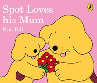 Cover image for Spot Loves His Mum