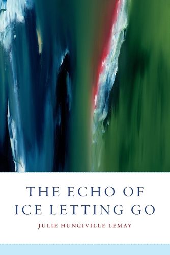 Cover image for The Echo of Ice Letting Go