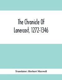 Cover image for The Chronicle Of Lanercost, 1272-1346