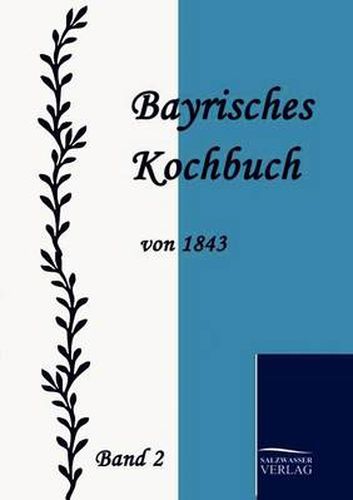 Cover image for Bayrisches Kochbuch von 1843