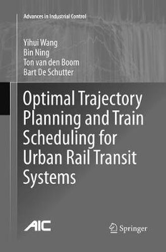 Cover image for Optimal Trajectory Planning and Train Scheduling for Urban Rail Transit Systems