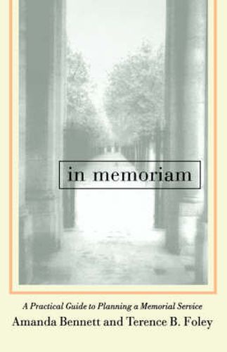 Cover image for In Memoriam: A Practical Guide to Planning a Memorial Service