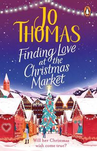Cover image for Finding Love at the Christmas Market: Curl up with 2020's most magical Christmas story