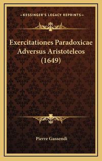 Cover image for Exercitationes Paradoxicae Adversus Aristoteleos (1649)