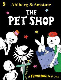 Cover image for Funnybones: The Pet Shop