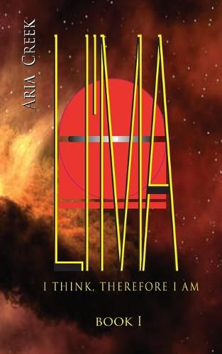 Cover image for LI'MA Saga / Book I / I Think, Therefore I Am