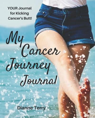 Cover image for My Cancer Journey: Kicking Cancer's Butt!!