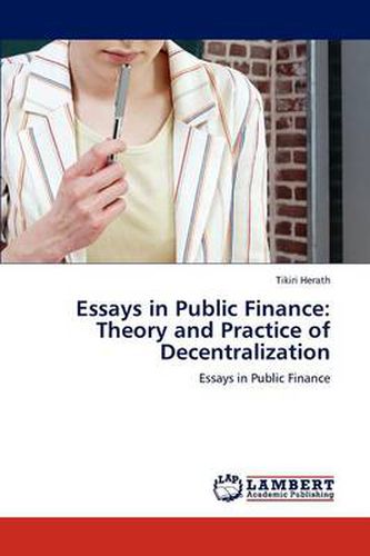 Cover image for Essays in Public Finance: Theory and Practice of Decentralization