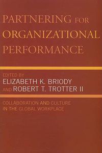 Cover image for Partnering for Organizational Performance: Collaboration and Culture in the Global Workplace