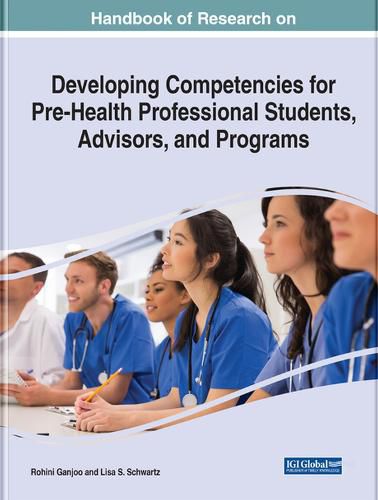 Cover image for Handbook of Research on Developing Competencies for Pre-Health Professional Students, Advisors, and Programs