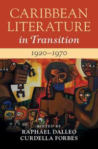 Cover image for Caribbean Literature in Transition, 1920-1970: Volume 2