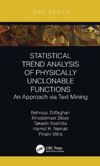 Cover image for Statistical Trend Analysis of Physically Unclonable Functions: An Approach via Text Mining