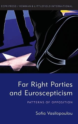 Cover image for Far Right Parties and Euroscepticism: Patterns of Opposition