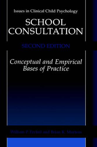 Cover image for School Consultation: Conceptual and Empirical Bases of Practice