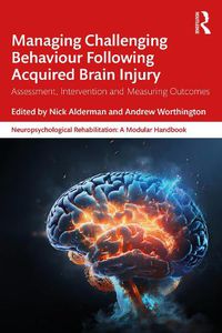 Cover image for Managing Challenging Behaviour Following Acquired Brain Injury