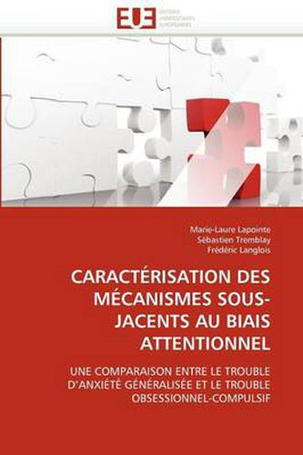 Cover image for Caracterisation Des Mecanismes Sous-Jacents Au Biais Attentionnel