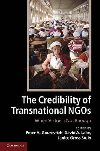 Cover image for The Credibility of Transnational NGOs: When Virtue is Not Enough