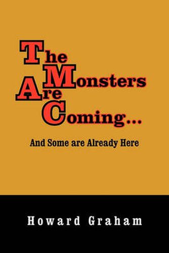 Cover image for The Monsters Are Coming...and Some Are Already Here