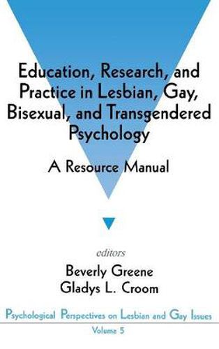 Cover image for Education, Research, and Practice in Lesbian, Gay, Bisexual, and Transgendered Psychology: A Resource Manual