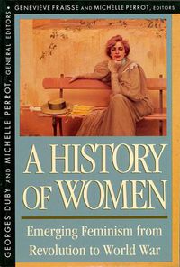 Cover image for History of Women in the West: Emerging Feminism from Revolution to World War