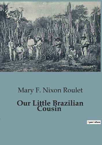 Cover image for Our Little Brazilian Cousin