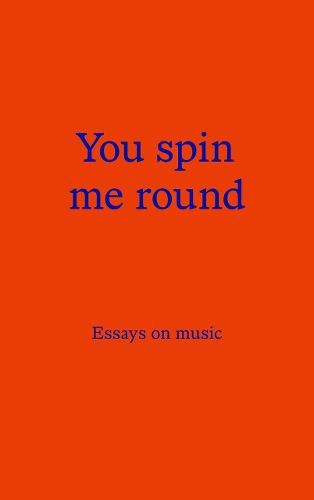Cover image for You Spin Me Round
