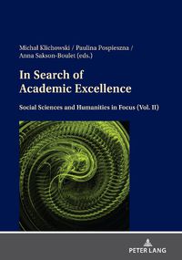 Cover image for In Search of Academic Excellence: Social Sciences and Humanities in Focus (Vol. II)