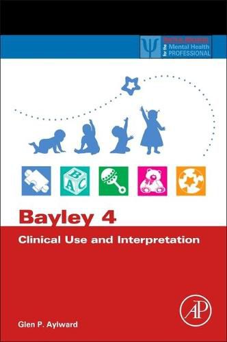 Cover image for Bayley 4 Clinical Use and Interpretation