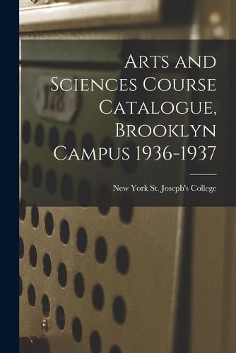 Cover image for Arts and Sciences Course Catalogue, Brooklyn Campus 1936-1937