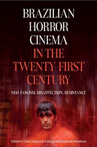 Cover image for Brazilian Horror Cinema in the Twenty-First Century