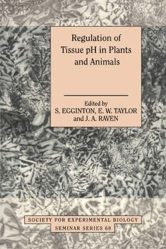 Cover image for Regulation of Tissue pH in Plants and Animals: A Reappraisal of Current Techniques